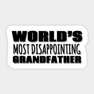 World's Most Disappointing Grandfather Sticker